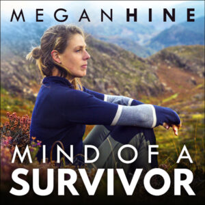 Mind of a Survivor: What the wild has taught me about survival and success , Hörbuch, Digital, ungekürzt, 309min