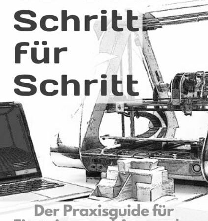 3D-Druck Schritt für Schritt