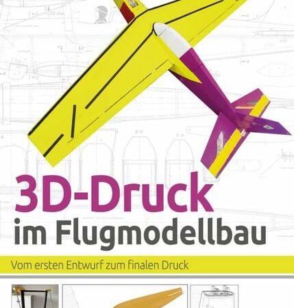 3D-Druck im Flugmodellbau