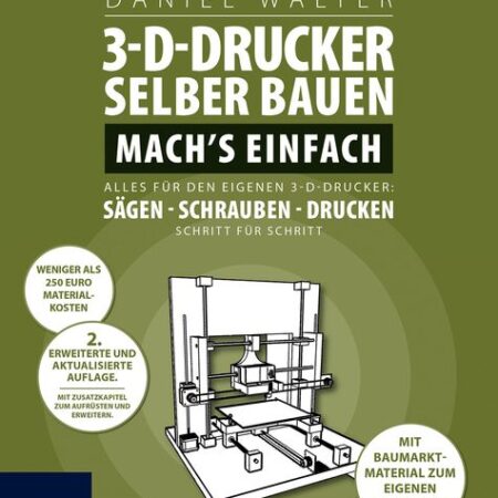 3D-Drucker selber bauen. Machs einfach.